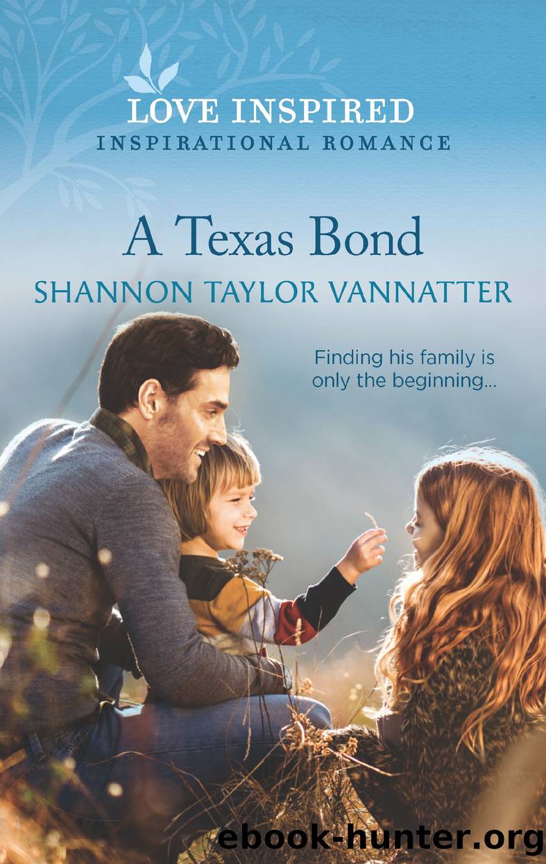 A Texas Bond by Shannon Taylor Vannatter