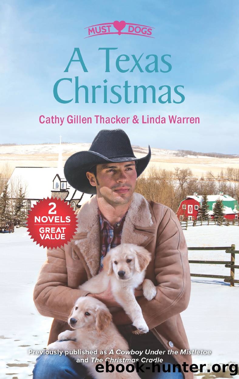 A Texas Cowboy Christmas: A Cowboy Under the Mistletoe ; The Christmas Cradle by Cathy Gillen Thacker