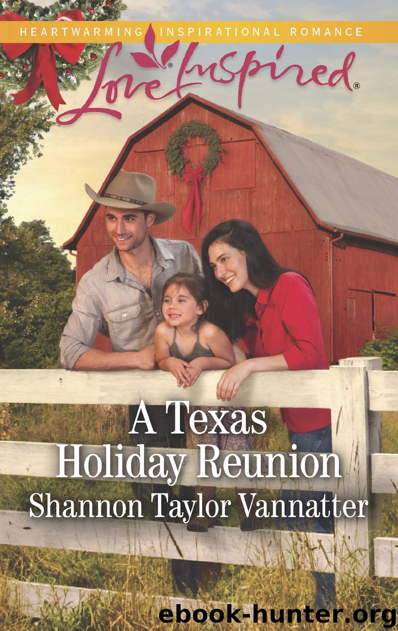 A Texas Holiday Reunion by Shannon Taylor Vannatter