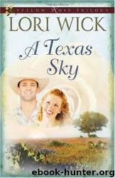 A Texas Sky (Yellow Rose Trilogy) by Lori Wick
