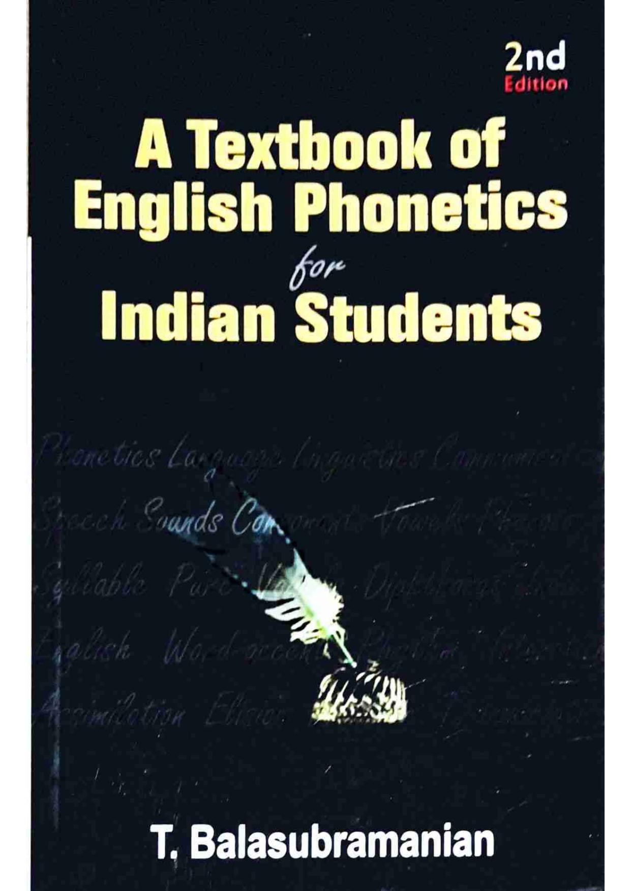 A Textbook of English Phonetics for Indian Students by T. Balasubramanian