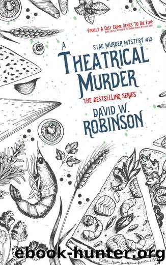 A Theatrical Murder (#13 - Sanford Third Age Club Mystery) (STAC - Sanford Third Age Club Mystery) by David W Robinson