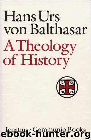 A Theology of History (Communio Books) by Hans Urs von Balthasar