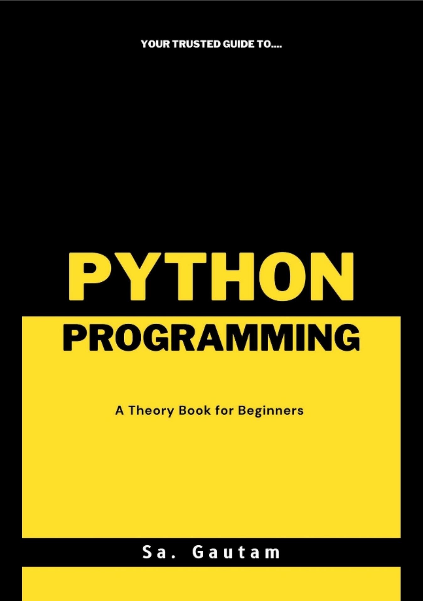 A Theory Book on Python Programming by Sa. Gautam