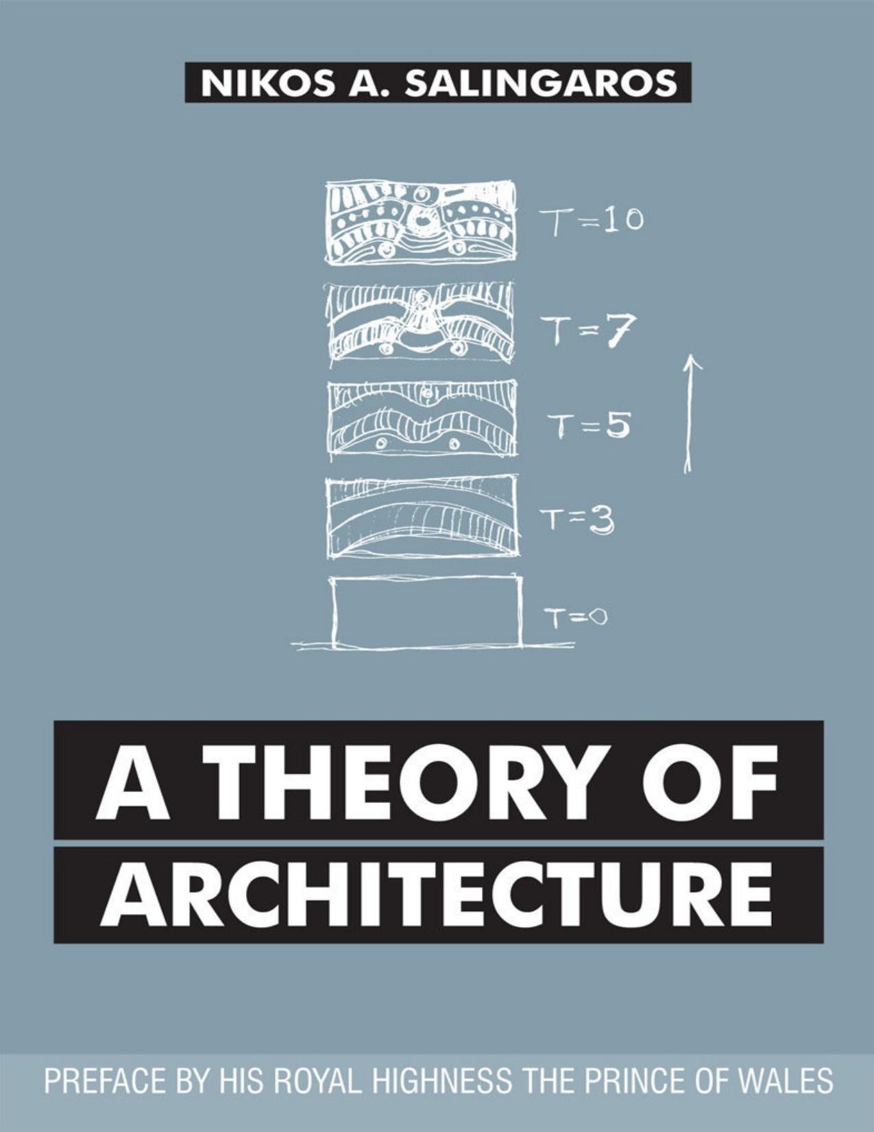 A Theory of Architecture by Nikos A. Salingaros