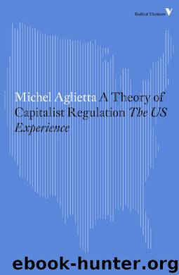 A Theory of Capitalist Regulation by Michel Aglietta
