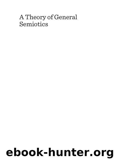 A Theory of General Semiotics : The Science of Signs, Sign-Systems, and Semiotic Reality by Abraham Solomonick