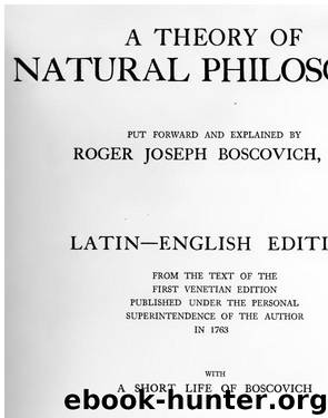 A Theory of Natural Philosophy by Roger Joseph Boscovich