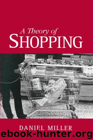 A Theory of Shopping by Miller Daniel
