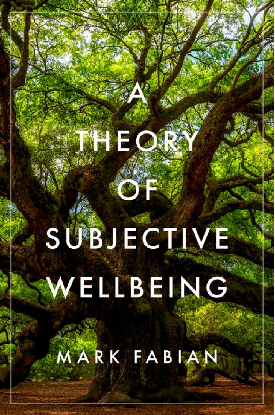 A Theory of Subjective Wellbeing by Mark Fabian