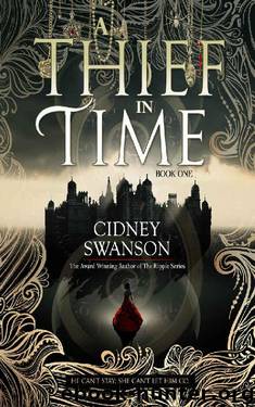 A Thief in Time (Thief in Time Series Book 1) by Cidney Swanson