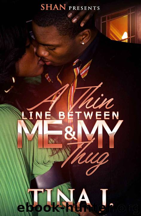 A Thin Line Between Me and My Thug by Tina J