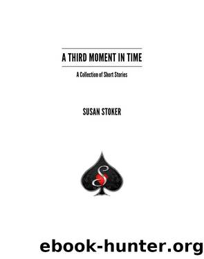 A Third Moment in Time (A Collection of Short Stories) by Susan Stoker