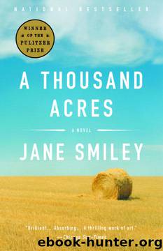 A Thousand Acres: A Novel by Jane Smiley