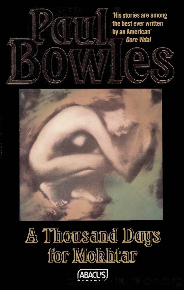 A Thousand Days For Mokhtar by Paul Bowles