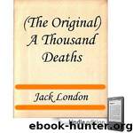 A Thousand Deaths by Jack London