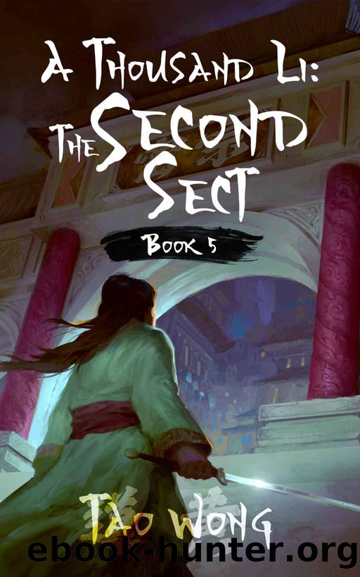 A Thousand Li: The Second Sect: Book 5 Of A Xianxia Cultivation Epic by Tao Wong