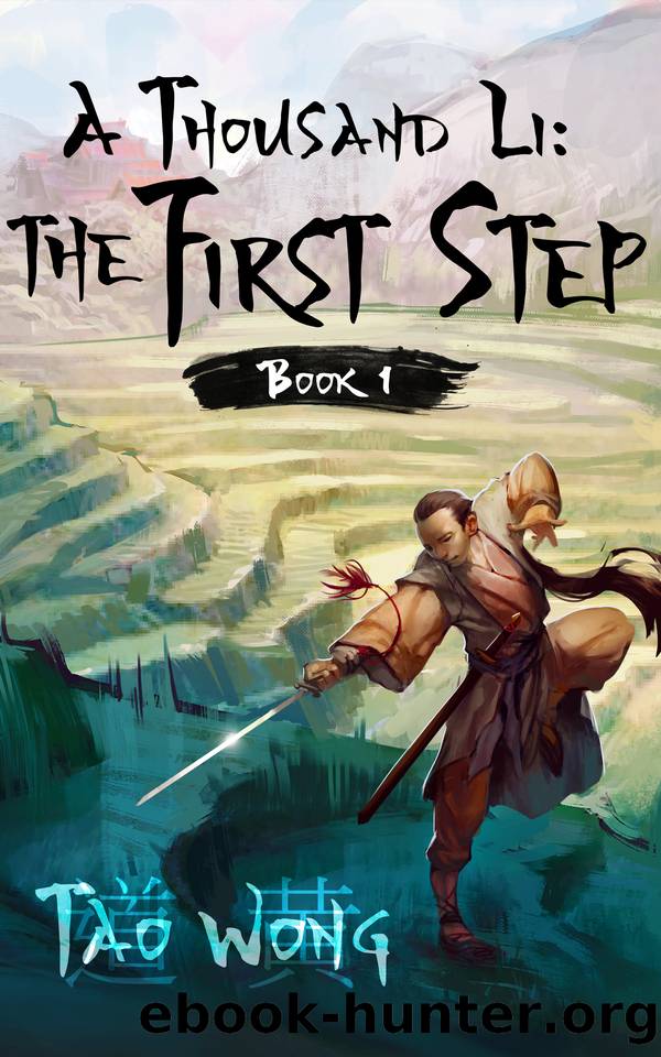 A Thousand Li: the First Step: A Cultivation Novel by Wong Tao