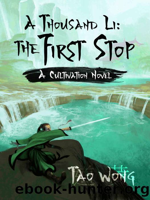 A Thousand Li_the First Stop_A Xanxia Cultivation Series by Tao Wong