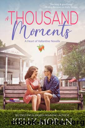 A Thousand Moments (A Heart of Vallantine Novella) by Kelly Moran