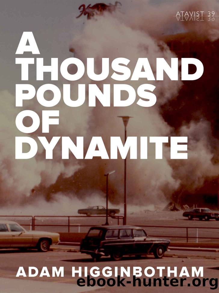 A Thousand Pounds of Dynamite (Kindle Single) by Adam Higginbotham