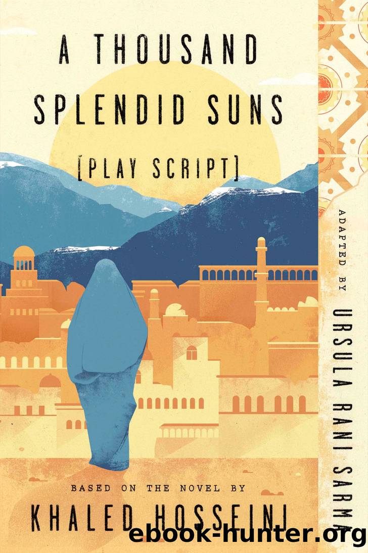 A Thousand Splendid Suns (Play Script) by Ursula Rani Sarma