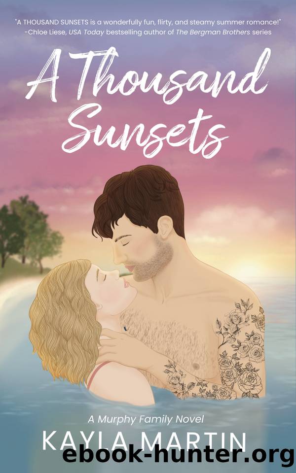 A Thousand Sunsets (Murphy Family Book 1) by Kayla Martin