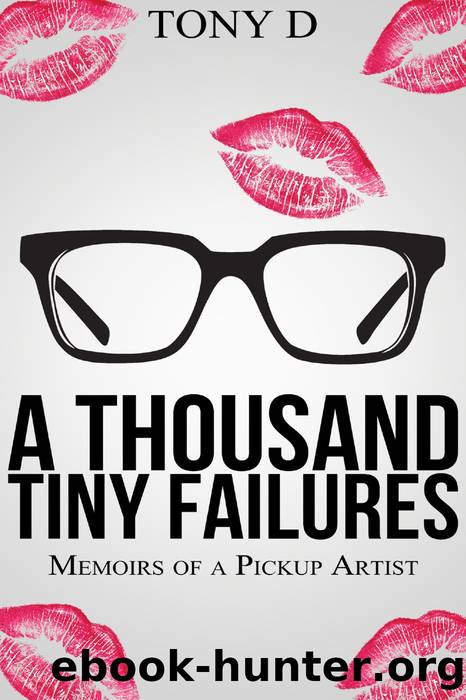 A Thousand Tiny Failures by Tony D