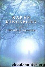 A Thousand Tomorrows by Karen Kingsbury