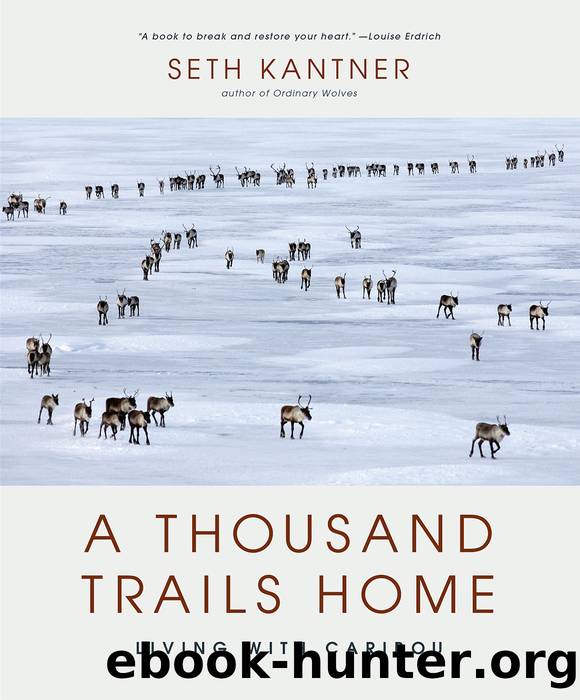 A Thousand Trails Home by Seth Kantner