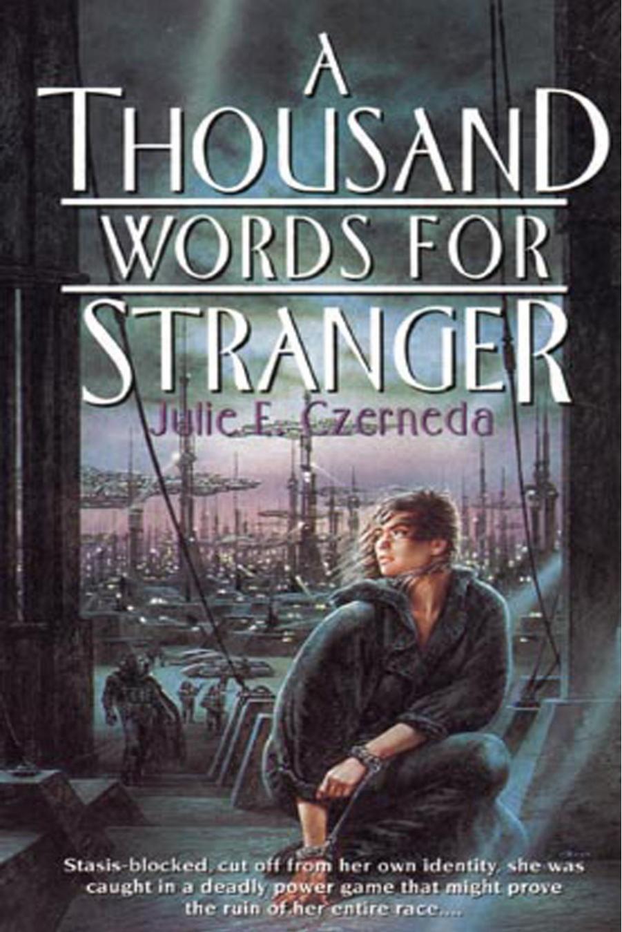 A Thousand Words for Stranger by Julie E. Czerneda