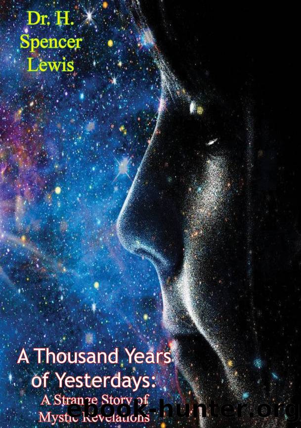 A Thousand Years of Yesterdays by Dr. H. Spencer Lewis