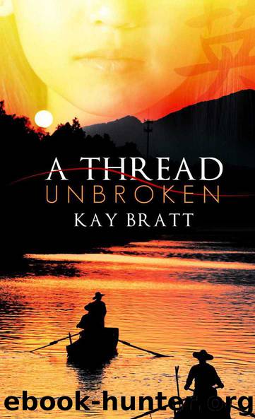 A Thread Unbroken by Bratt Kay