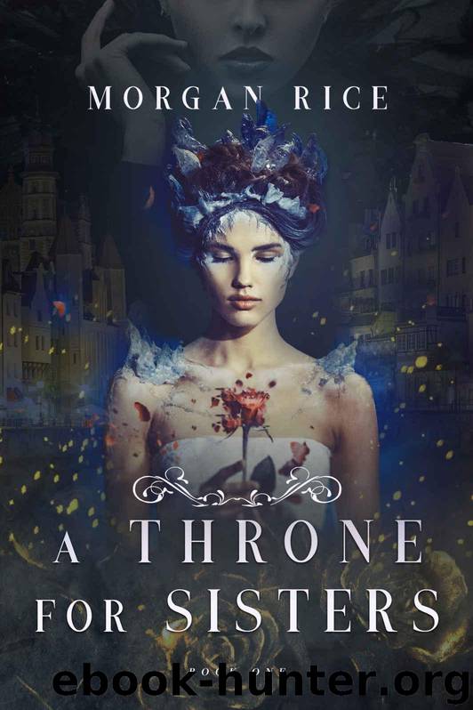 A Throne for Sisters (Book One) by Morgan Rice