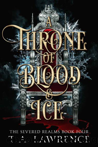 A Throne of Blood and Ice by T. A. Lawrence