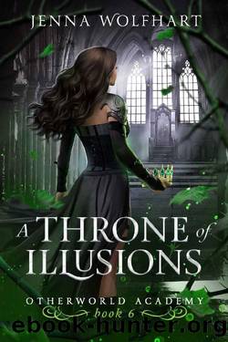 A Throne of Illusions (Otherworld Academy Book 6) by Jenna Wolfhart