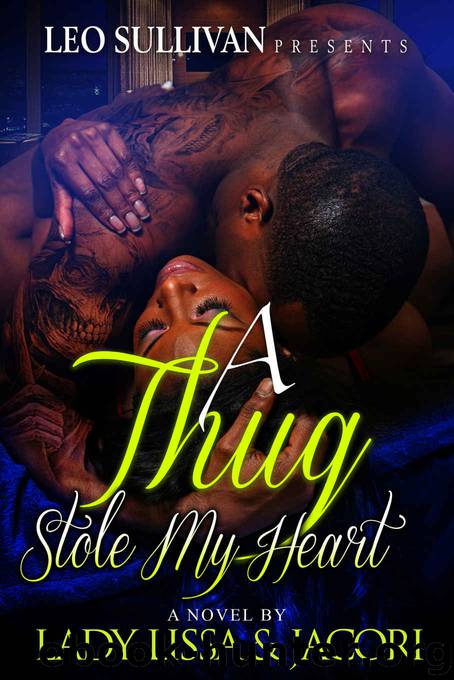 A Thug Stole My Heart by Lady Lissa & Jacori