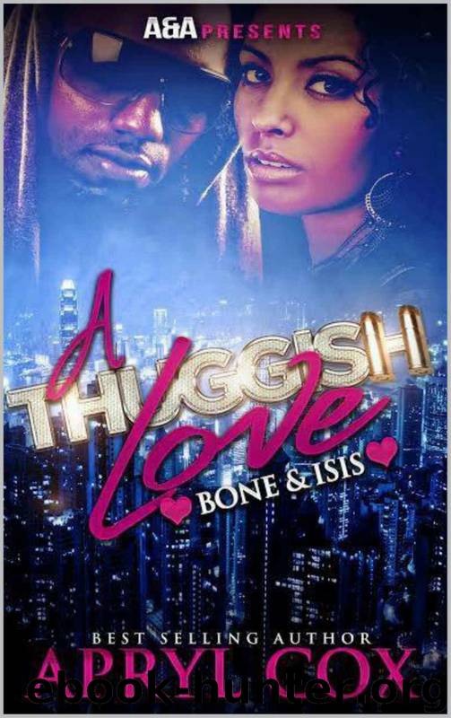 A Thuggish Love: Bone & Isis by Apryl Cox & Gloria Palmer Walker