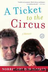 A Ticket To The Circus: A Memoir by Norris Church Mailer