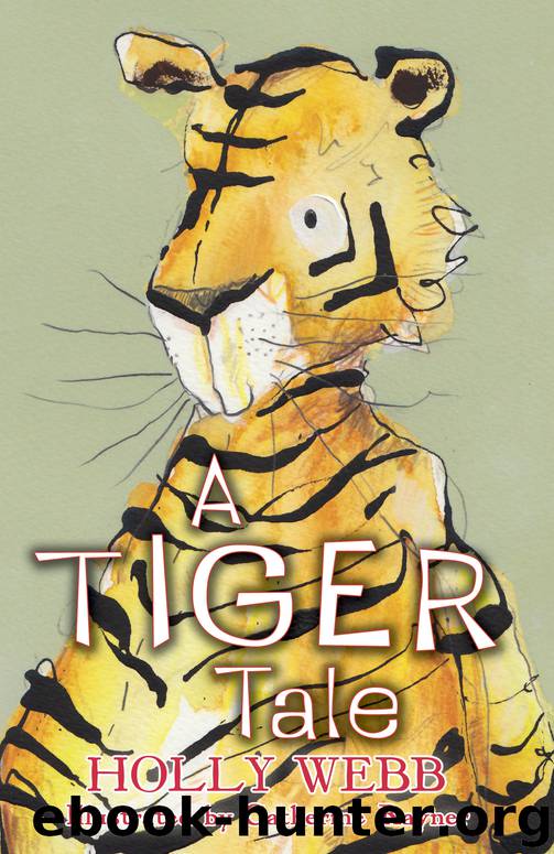 A Tiger Tale by Holly Webb