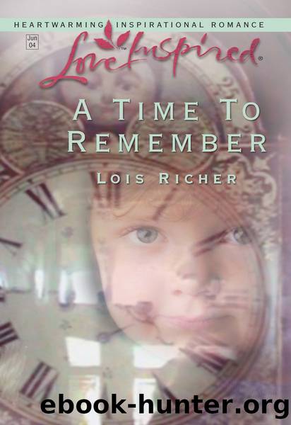 A Time To Remember by Lois Richer