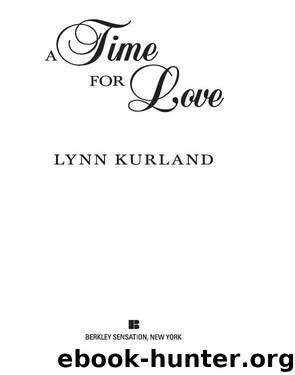 A Time for Love by Kurland Lynn