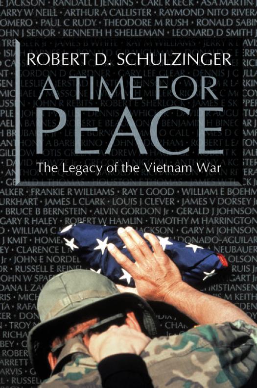 A Time for Peace: The Legacy of the Vietnam War by Robert D. Schulzinger