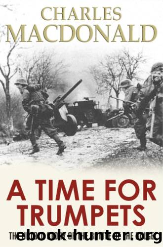 A Time for Trumpets by MacDonald Charles B