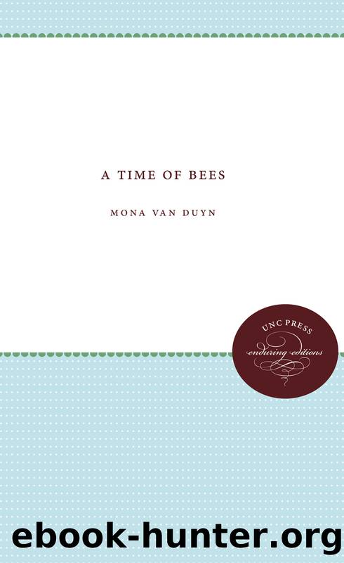 A Time of Bees by Mona Van Duyn