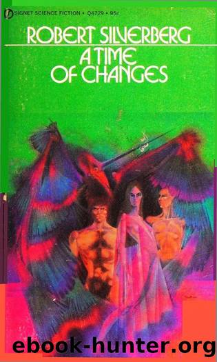 A Time of Changes (1971) by Robert Silverberg