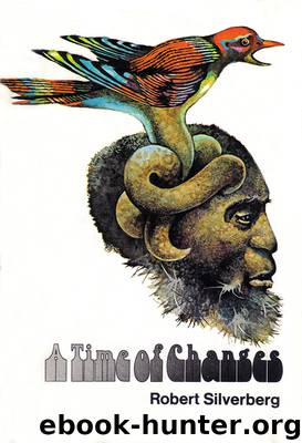 A Time of Changes by Robert Silverberg