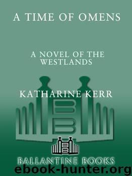 A Time of Omens (The Westlands) by Kerr Katharine