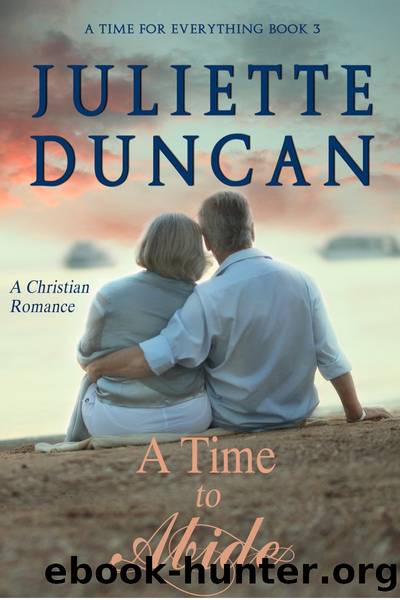 A Time to Abide by Juliette Duncan