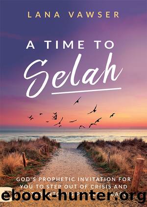 A Time to Selah by Lana Vawser